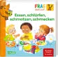Frag doch mal ... die Maus: Essen, schlürfen, schmatzen, schmecken