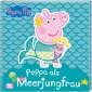 Peppa Wutz Bilderbuch: Peppa als Meerjungfrau