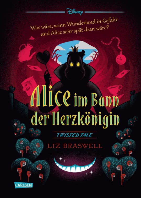 Bücherblog. Neuerscheinungen. Buchcover. Disney - Twisted Tales: Alice im Bann der Herzkönigin von Liz Braswell, Walt Disney. Jugendbuch. Fantasy. Carlsen Verlag.