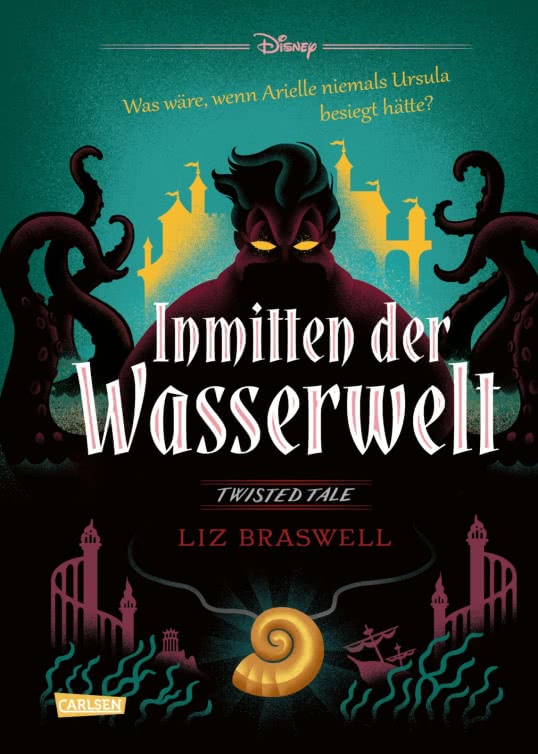 Bücherblog. Neuerscheinungen. Buchcover. Disney – Twisted Tales: Inmitten der Wasserwelt von Liz Braswell, Walt Disney. Fantasy. Jugendbuch. Carlsen Verlag.