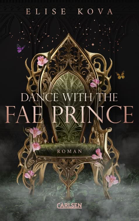 Bücherblog. Rezension. Buchcover. Dance with the Fae Prince (Band 2) von Elise Kova. Fantasy. Carlsen Verlag.