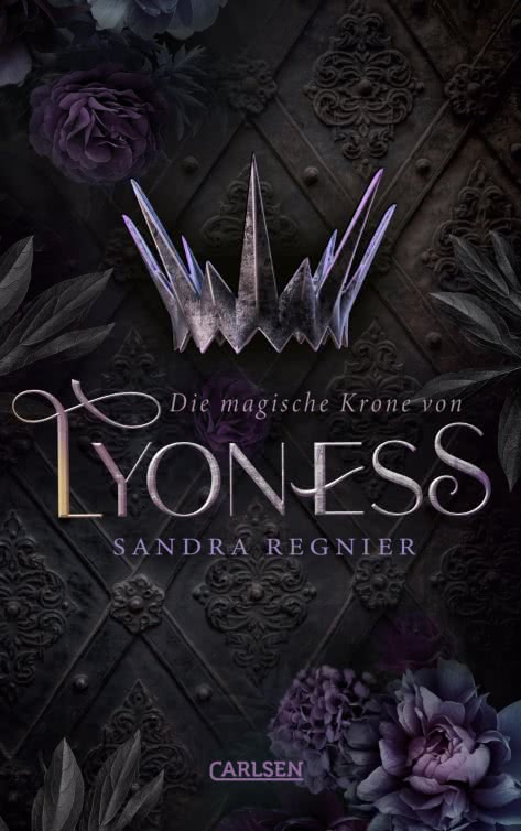 Bücherblog. Neuerscheinungen. Buchcover. Die magische Krone von Lyoness (Band 1) von Sandra Regnier. Jugendbuch. Fantasy. Carlsen Verlag.