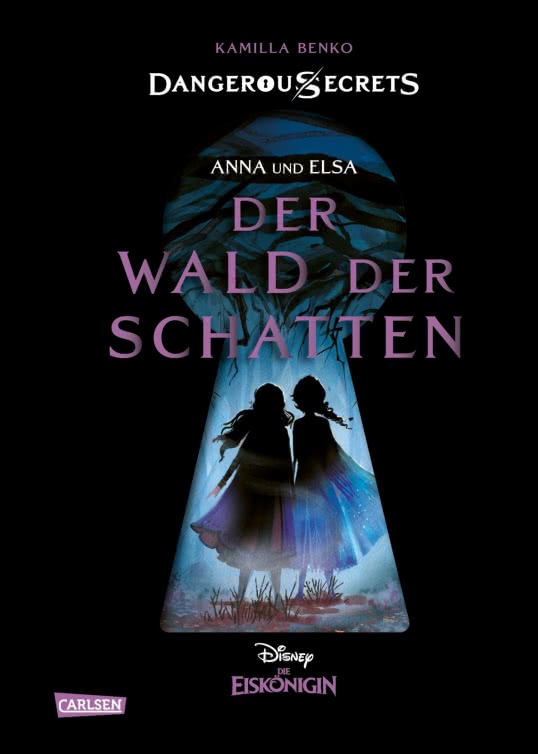 Bücherblog. Neuerscheinungen. Buchcover. Disney - Dangerous Secrets: Der Wald der Schatten von Kamilla Benko, Walt Disney. Fantasy. Jugendbuch. Carlsen Verlag.