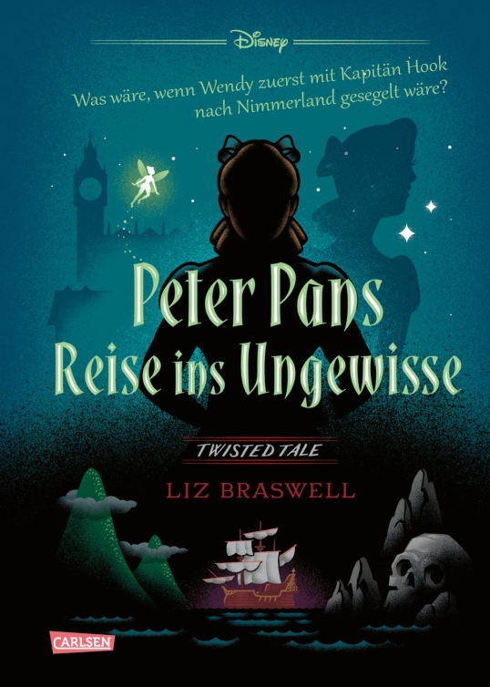 Bücherblog. Neuerscheinungen. Buchcover. Disney - Twisted Tales: Peter Pans Reise ins Ungewisse von Liz Braswell, Walt Disney. Fantasy. Jugendbuch. Carlsen Verlag.