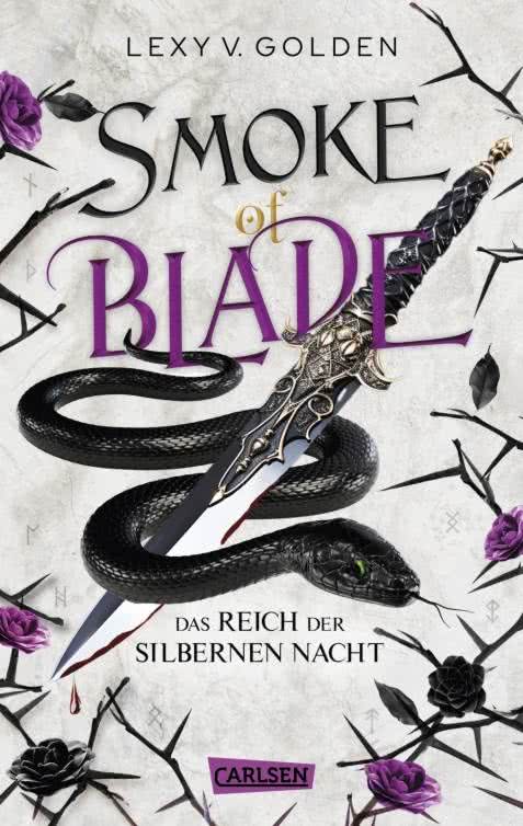 Bücherblog. Rezension. Buchcover. Smoke of Blade - Das Reich der silbernen Nacht (Band 3) von Lexy v. Golden. Fantasy. Carlsen Verlag.