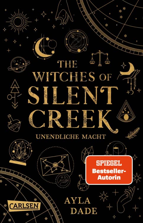 Bücherblog. Neuerscheinungen. Buchcover. The Witches of Silent Creek - Unendliche Macht (Band 1) von Ayla Dade. Fantasy. Jugendbuch. Carlsen Verlag.