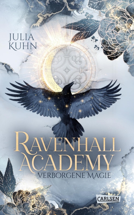 Bücherblog. Neuerscheinungen. Buchcover. Ravenhall Academy - Verborgene Magie (Band 1) von Julia Kuhn. Fantasy. Jugendbuch. Carlsen Verlag.