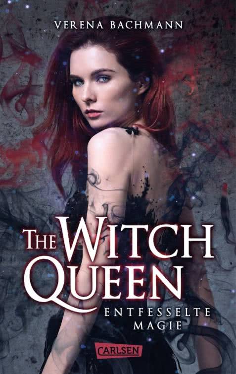 Bücherblog. Neuerscheinungen. Buchcover. The Witch Queen - Entfesselte Magie von Verena Bachmann. Jugendbuch. Fantasy. Carlsen Verlag.