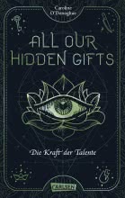 All Our Hidden Gifts - Die Kraft der Talente (All Our Hidden Gifts 2)