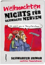 Nichts für schwache Nerven – Weihnachten!