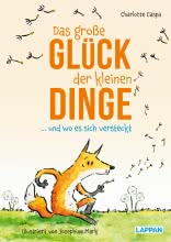 Das große Glück der kleinen Dinge ... und wo es sich versteckt