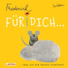 Für dich lass ich die Sonne scheinen (Frederick von Leo Lionni)