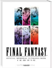 Final Fantasy - Official Memorial Ultimania : Final Fantasy - Official Memorial Ultimania: I bis VI