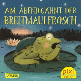 Cover von „Am Abend gähnt der Breitmaulfrosch“
