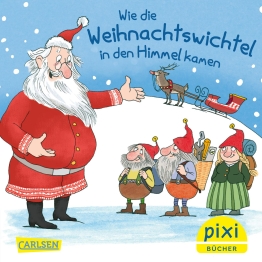 Cover von „Wie die Weihnachtswichtel in den Himmel kamen“