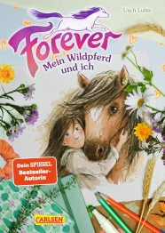 Cover von „Forever. Mein Wildpferd und ich“