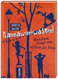 Cover von „Kannawoniwasein! Manchmal kriegt man einfach die Krise“