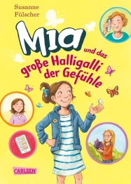 Cover von „Mia und das große Halligalli der Gefühle“