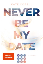 Cover von „Never Be My Date“