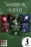 Warrior of Light: Alle Bände der romantischen Fantasy-Trilogie
