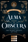 Alma Obscura. The Secret Society of Styx