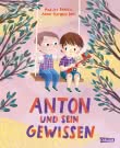 Anton und sein Gewissen