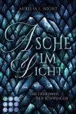 Asche im Licht (Das Geheimnis der Schwingen 2)