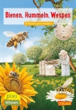 Pixi Wissen 104: Bienen, Hummeln, Wespen