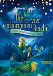 Die vier verborgenen Reiche 1: Caspar und die Träne des Phönix