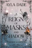 Cover von „A Reign of Masks and Shadow“