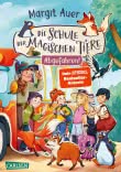 Die Schule der magischen Tiere Neuausgabe 4: Abgefahren!