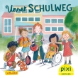Pixi 2575: Unser Schulweg