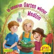 Pixi 2636: In unserem Garten wächst Medizin