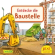 Pixi 2181: Entdecke die Baustelle