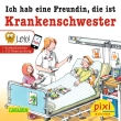 Pixi 2197: Ich hab eine Freundin, die ist Krankenschwester