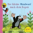 Pixi 2312: Der Maulwurf nach dem Regen