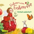 Pixi 2443: Erdbeerinchen Erdbeerfee - Einfach zauberhaft!