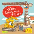 Pixi 2506: Klaus baut ein Haus