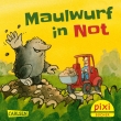 Pixi 2511: Maulwurf in Not