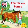 Pixi 2519: WAS IST WAS: Pferde und Ponys