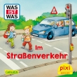 Pixi 2521: WAS IST WAS: Im Straßenverkehr