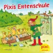 Pixi 2574: Pixis Schule für die Enten 