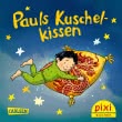 Pixi 2605: Pauls Kuschelkissen 