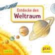 Pixi 2643: Entdecke den Weltraum