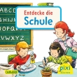 Pixi 2644: Entdecke die Schule