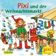 Pixi 2651: Pixi und der Weihnachtsmarkt