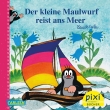Pixi 2328: Der kleine Maulwurf reist ans Meer 