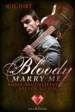Bloody Marry Me 3: Böses Blut fließt selten allein