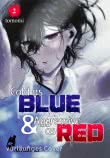 Cold as Blue & Aggressive as Red 2