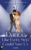 Cover von „Dance Like Every Step Could Save Us“